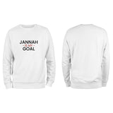 JANNAH IS MY GOAL SWEATSHIRT