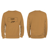 SABR ( BE PATIENT) SWEATSHIRT